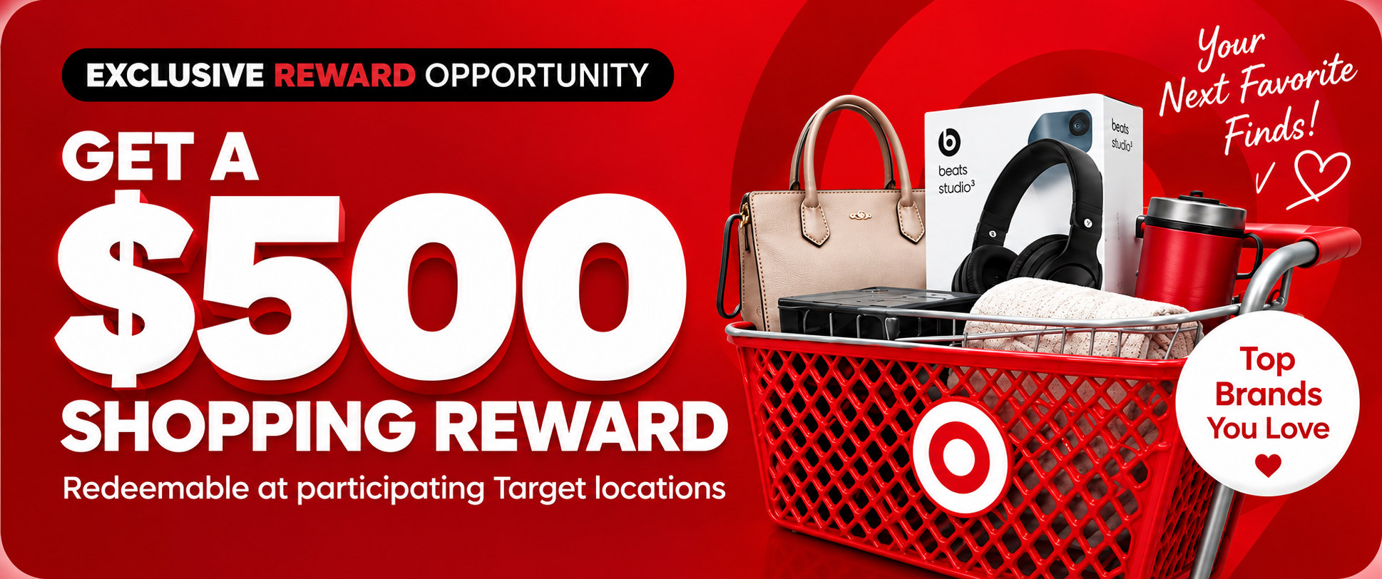 Get a $500 shopping reward, redeemable at participating Target locations